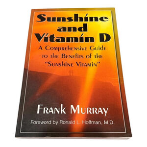 Sunshine And Vitamin D Frank Murray Health Nutrition Guide Book Softcover 2008